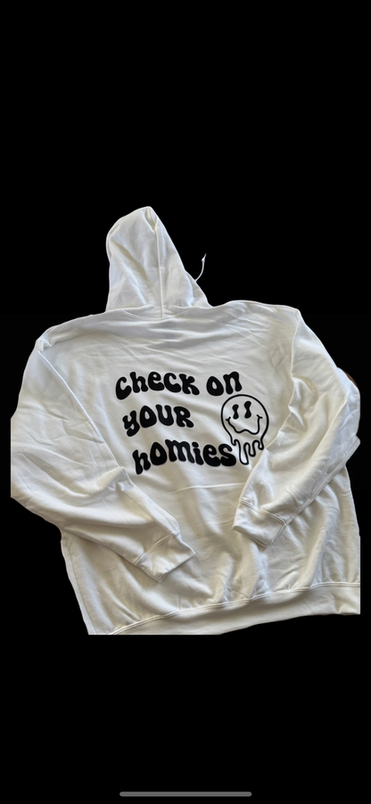 Check on your Homies Hoodie
