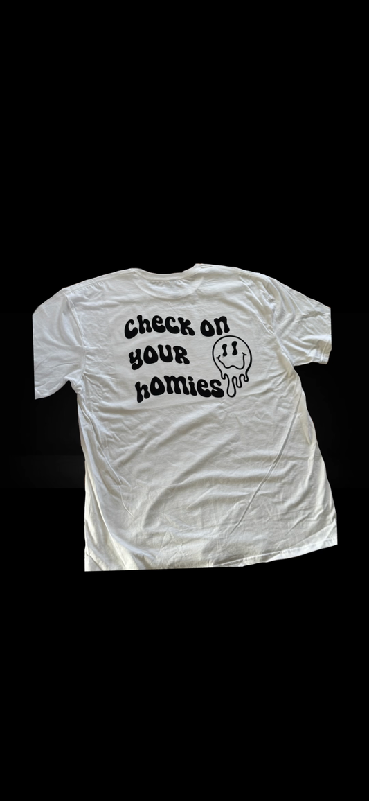 Check on your homies Tee